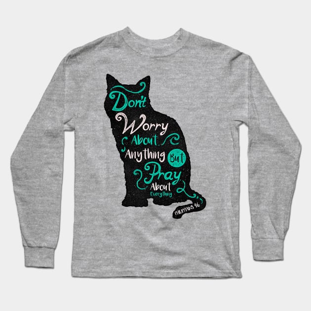 Don't Worry About Anything Long Sleeve T-Shirt by RadCoolguy